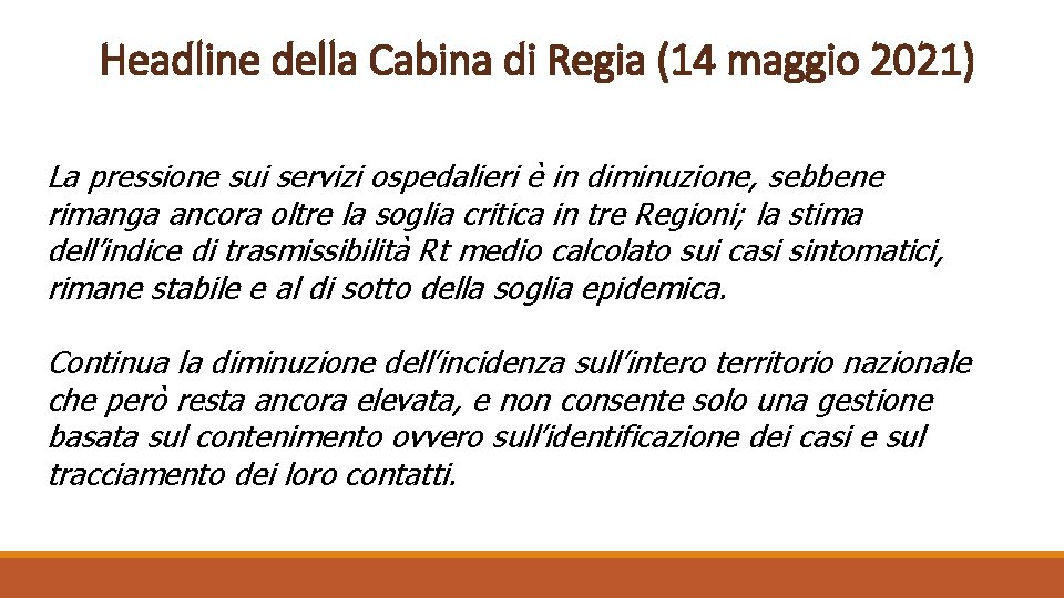 Headline della Cabina di Regia (14 maggio 2021) La pressione sui servizi ospedalieri è