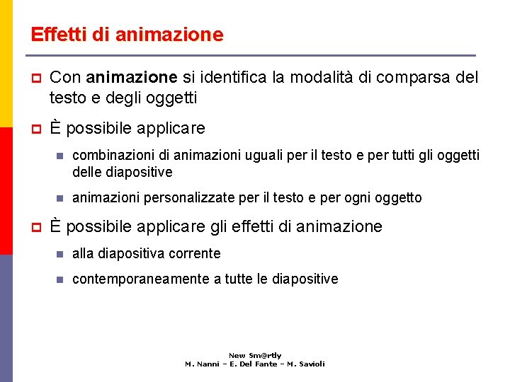 Microsoft Power Point Lezione 2 ANIMA LA PRESENTAZIONE