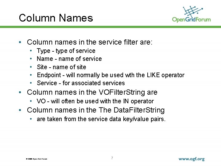 Column Names • Column names in the service filter are: • • • Type