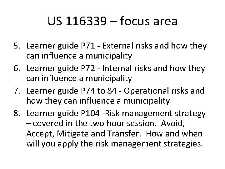 US 116339 – focus area 5. Learner guide P 71 - External risks and