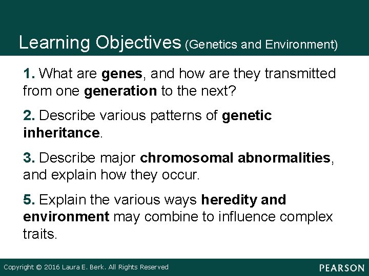 Learning Objectives (Genetics and Environment) • • 1. What are genes, and how are