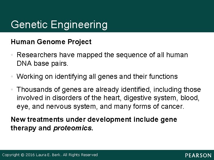 Genetic Engineering Human Genome Project • Researchers have mapped the sequence of all human