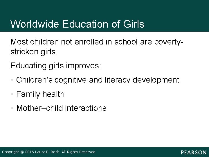 Worldwide Education of Girls Most children not enrolled in school are povertystricken girls. Educating