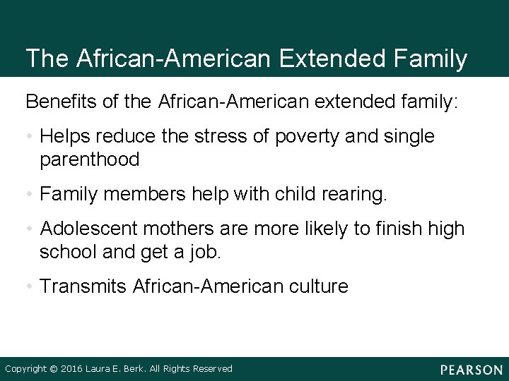 The African-American Extended Family Benefits of the African-American extended family: • Helps reduce the