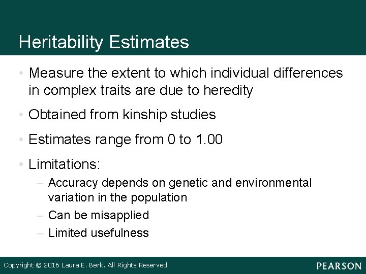 Heritability Estimates • Measure the extent to which individual differences in complex traits are