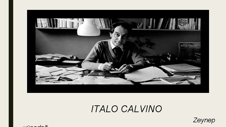 ITALO CALVINO Zeynep 