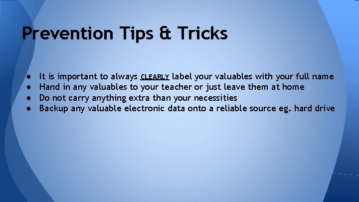 Prevention Tips & Tricks ● ● It is important to always CLEARLY label your Prevention Tips & Tricks ● ● It is important to always CLEARLY label your