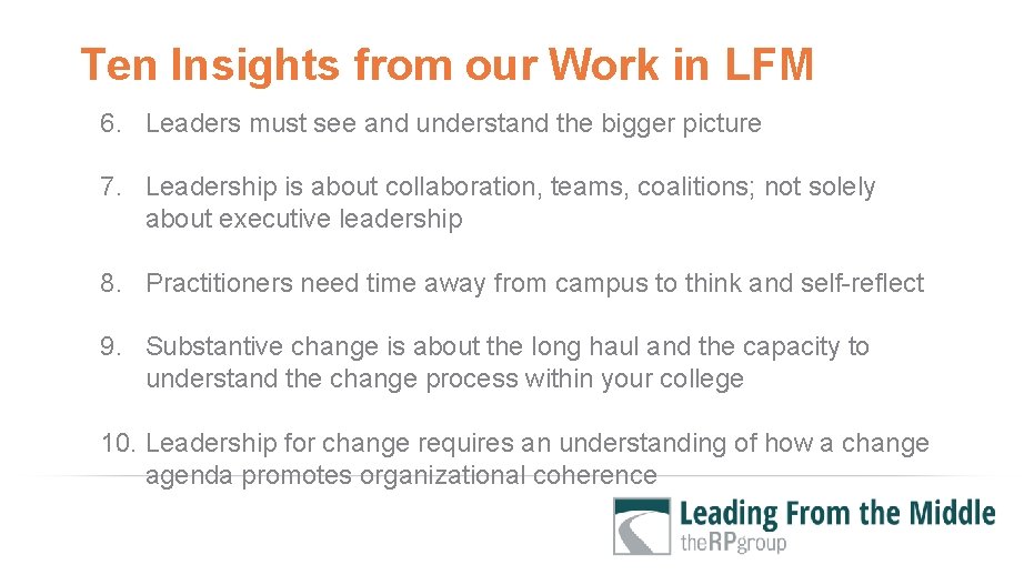 Ten Insights from our Work in LFM 6. Leaders must see and understand the