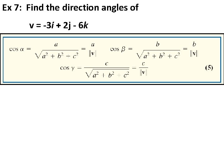 Ex 7: Find the direction angles of v = -3 i + 2 j