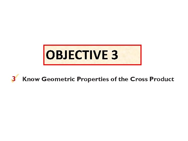 OBJECTIVE 3 