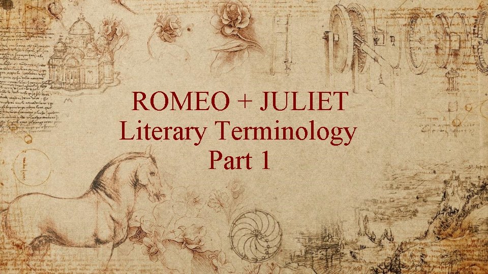 ROMEO + JULIET Literary Terminology Part 1 