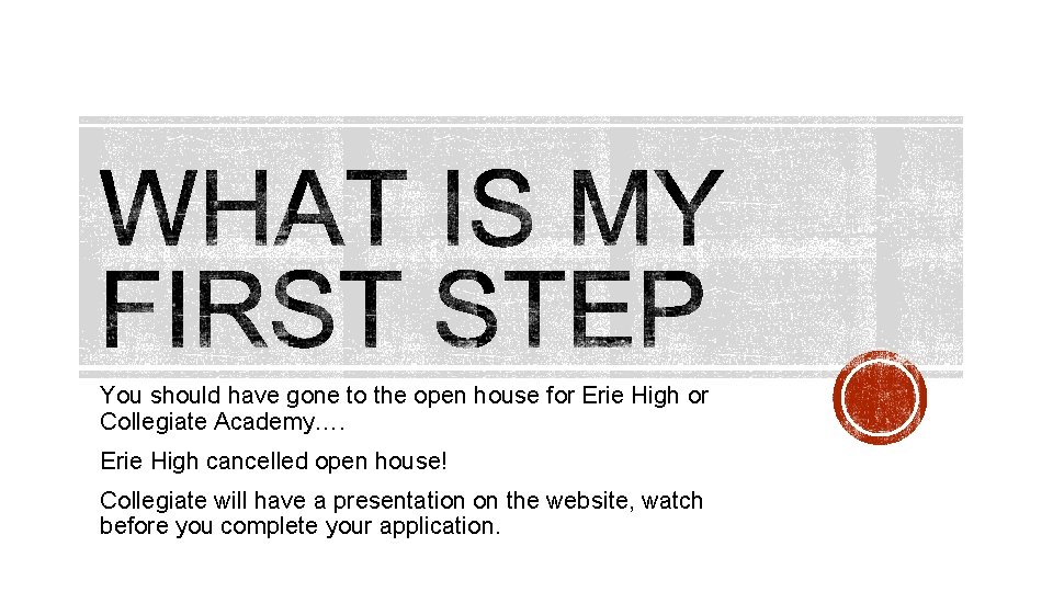 You should have gone to the open house for Erie High or Collegiate Academy….