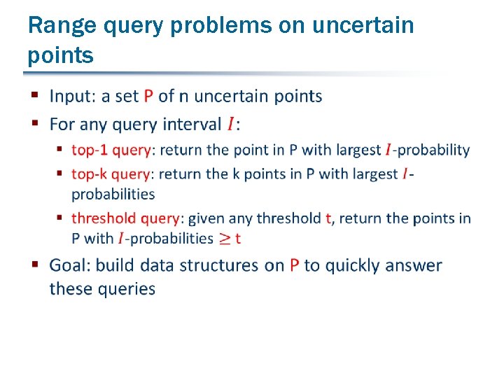 Range query problems on uncertain points § 