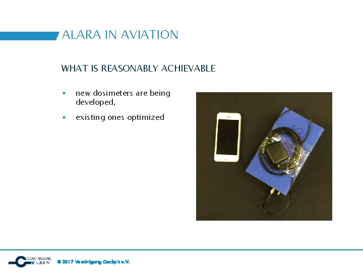 ALARA IN AVIATION WHAT IS REASONABLY ACHIEVABLE ▪ new dosimeters are being developed, ▪