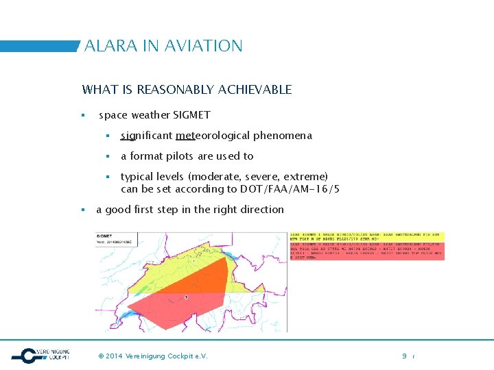 ALARA IN AVIATION WHAT IS REASONABLY ACHIEVABLE ▪ space weather SIGMET ▪ significant meteorological