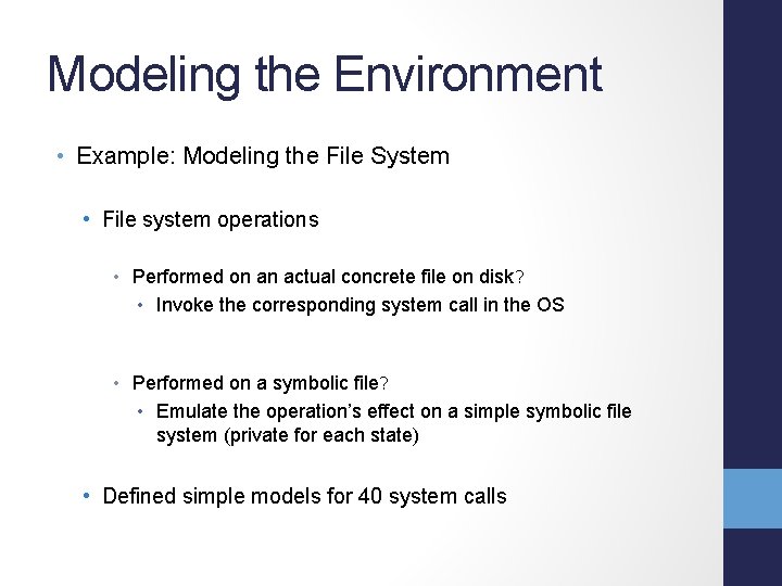 Modeling the Environment • Example: Modeling the File System • File system operations •