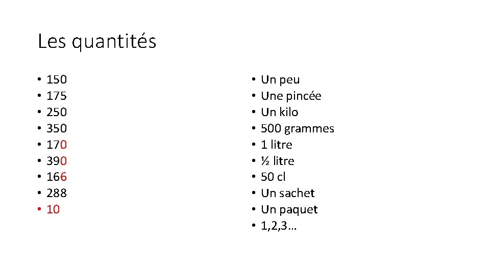 Les quantités • • • 150 175 250 350 170 390 166 288 10