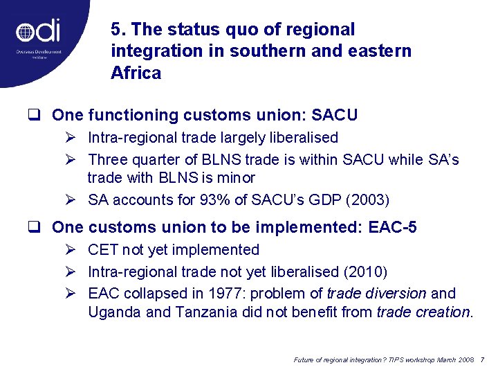 5. The status quo of regional integration in southern and eastern Africa q One