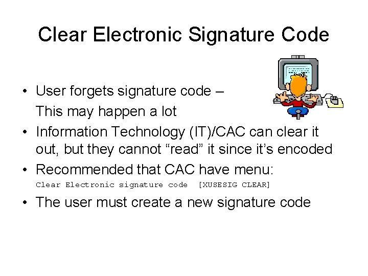 E Signature Code Add a New User Learning Objectives Identify various