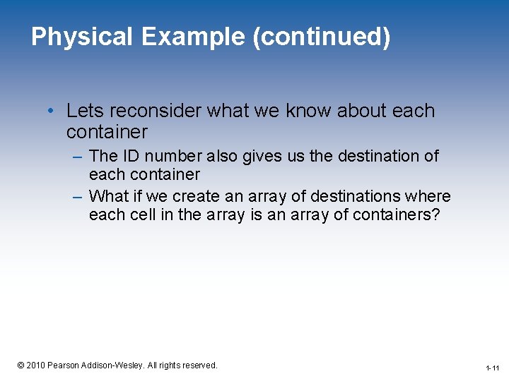 Physical Example (continued) • Lets reconsider what we know about each container – The