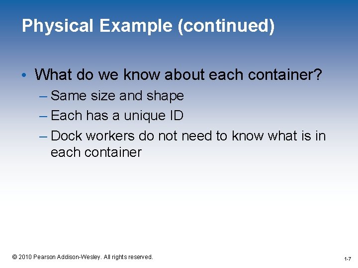 Physical Example (continued) • What do we know about each container? – Same size