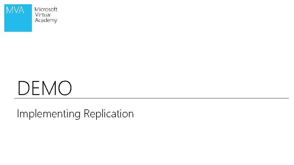 DEMO Implementing Replication 
