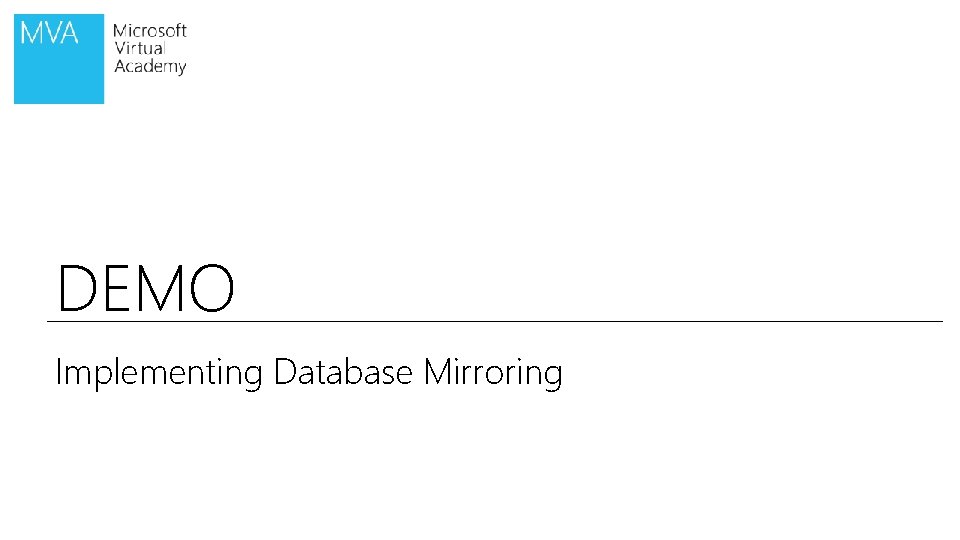 DEMO Implementing Database Mirroring 