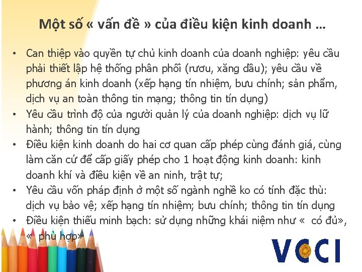 Một số « vấn đề » của điều kiện kinh doanh … • Can