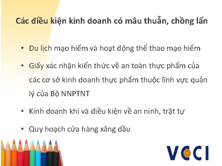 Các điều kiện kinh doanh có mâu thuẫn, chồng lấn • Du lịch mạo