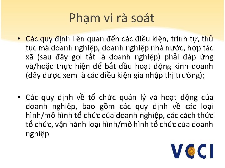 Phạm vi rà soát • Các quy định liên quan đến các điều kiện,