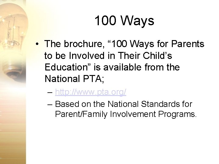 100 Ways • The brochure, “ 100 Ways for Parents to be Involved in