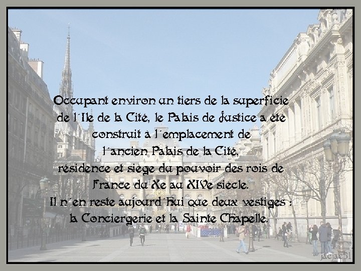 Occupant environ un tiers de la superficie de l'Ile de la Cité, le Palais