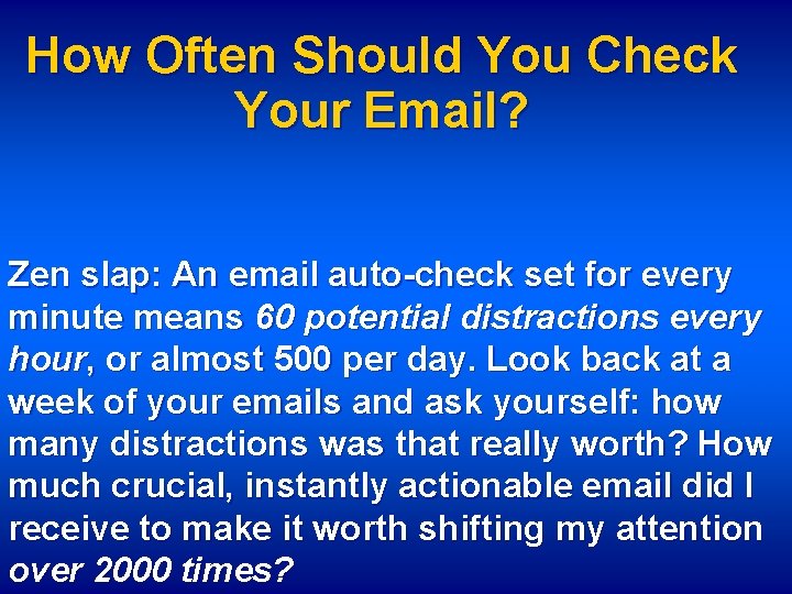 How Often Should You Check Your Email? Zen slap: An email auto-check set for