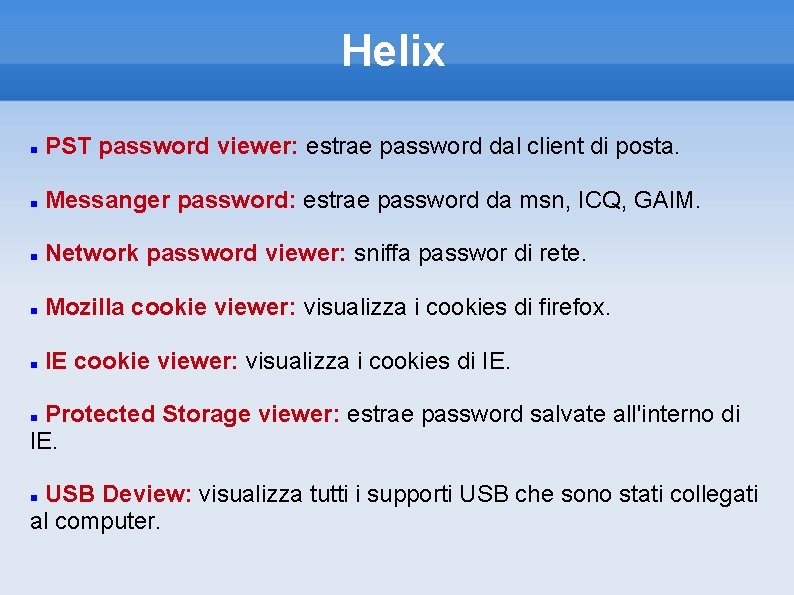 Helix PST password viewer: estrae password dal client di posta. Messanger password: estrae password