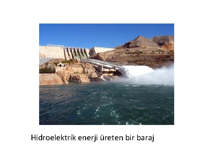 Hidroelektrik enerji üreten bir baraj 