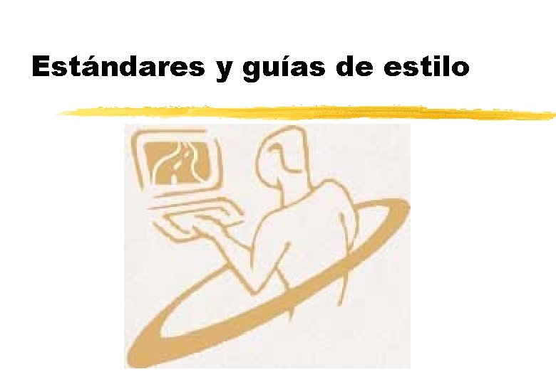 Estándares y guías de estilo 
