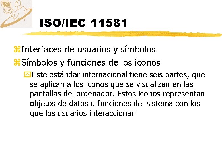 ISO/IEC 11581 z. Interfaces de usuarios y símbolos z. Símbolos y funciones de los