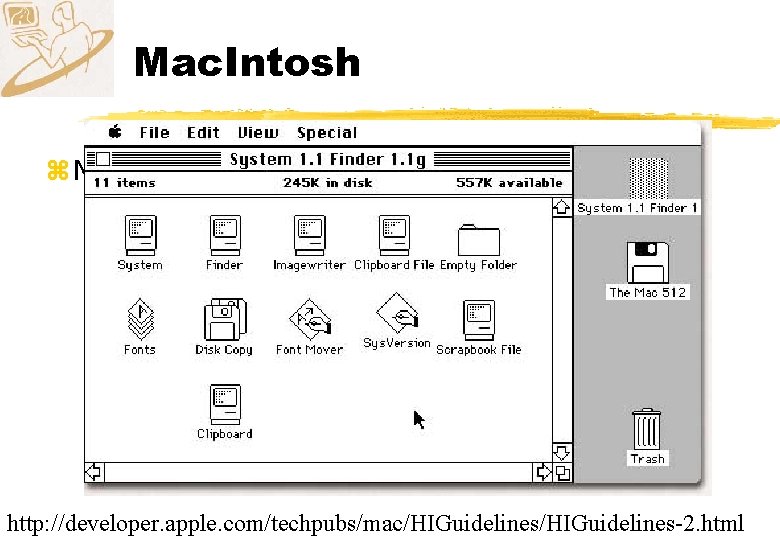 Mac. Intosh z Mac. Instosh http: //developer. apple. com/techpubs/mac/HIGuidelines-2. html 