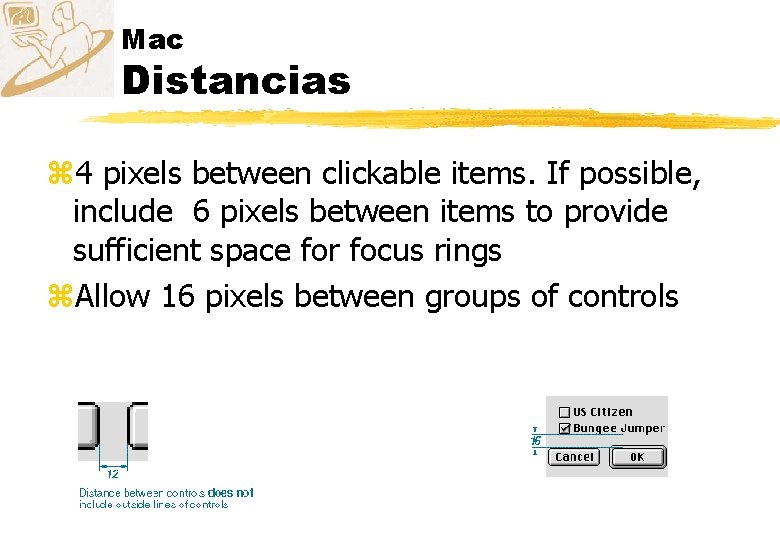 Mac Distancias z 4 pixels between clickable items. If possible, include 6 pixels between