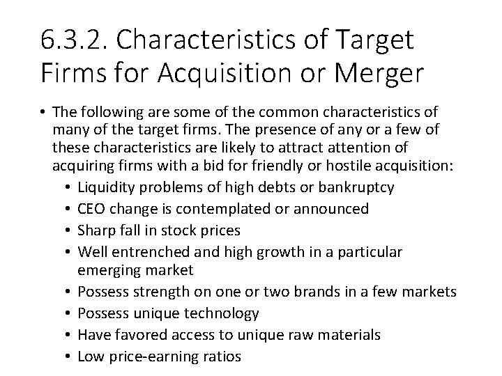 6. 3. 2. Characteristics of Target Firms for Acquisition or Merger • The following