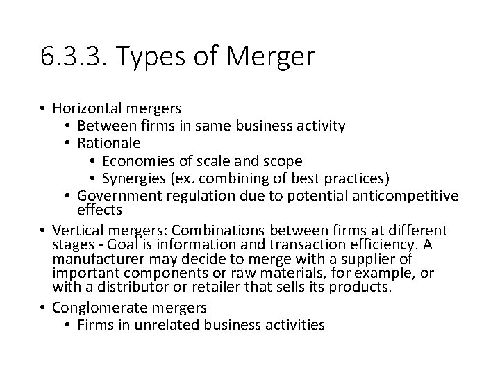 6. 3. 3. Types of Merger • Horizontal mergers • Between firms in same