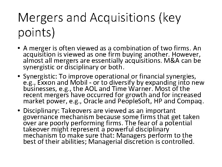 Mergers and Acquisitions (key points) • A merger is often viewed as a combination