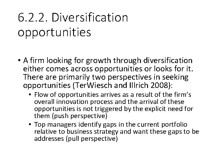 6. 2. 2. Diversification opportunities • A firm looking for growth through diversification either