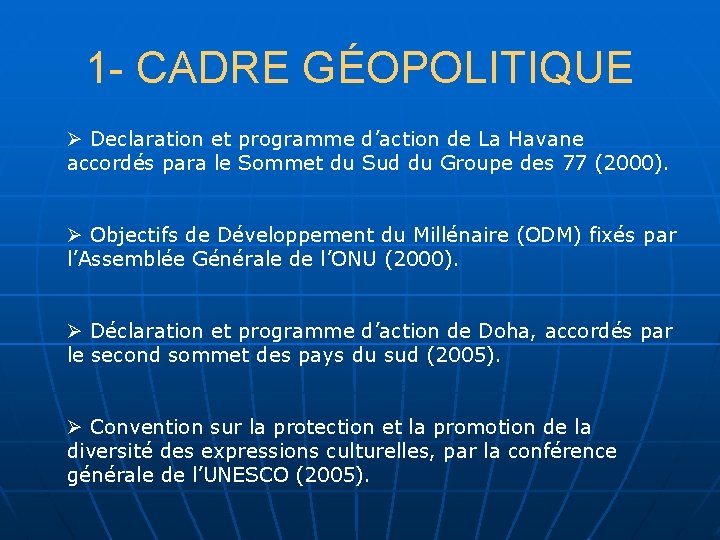 1 - CADRE GÉOPOLITIQUE Ø Declaration et programme d’action de La Havane accordés para