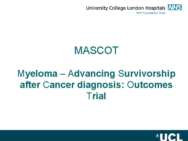 MASCOT Myeloma – Advancing Survivorship after Cancer diagnosis: Outcomes Trial 