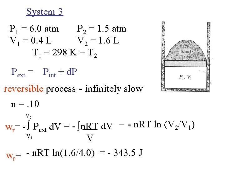 System 3 P 1 = 6. 0 atm P 2 = 1. 5 atm