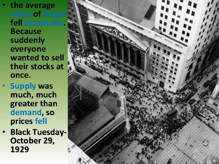  • the average value of stocks fell drastically. Because suddenly everyone wanted to