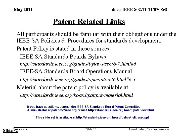 May 2011 doc. : IEEE 802. 11 -11/0708 r 3 Patent Related Links All