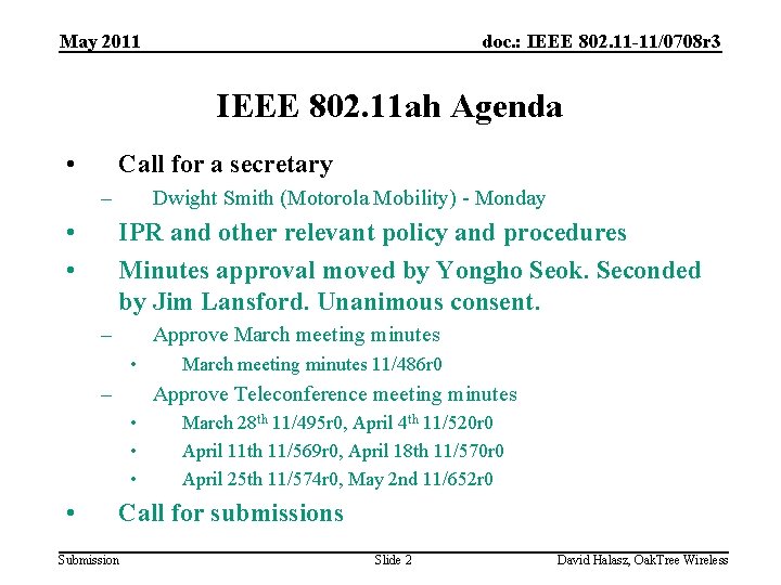 May 2011 doc. : IEEE 802. 11 -11/0708 r 3 IEEE 802. 11 ah