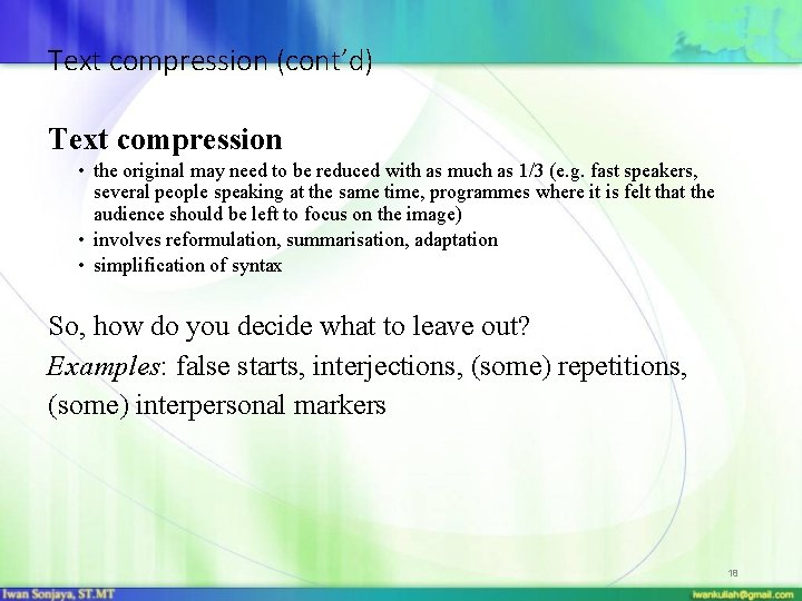 Text compression (cont’d) Text compression • the original may need to be reduced with